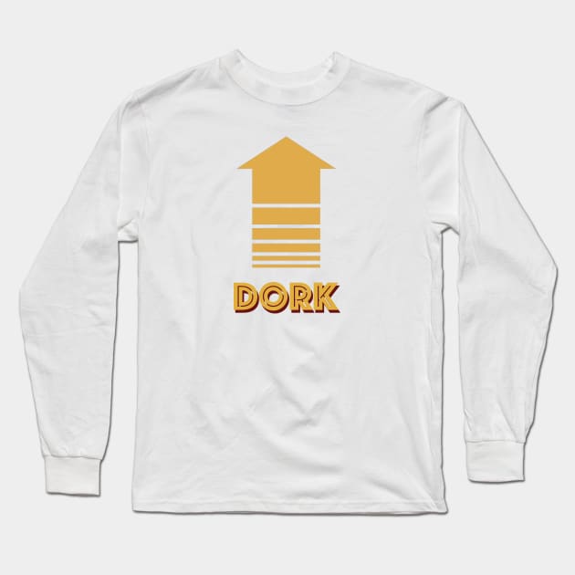 Dork Long Sleeve T-Shirt by we3enterprises